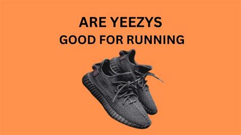 Are Yeezys Good for Running? Exploring the Intersection of Fashion and Functionality