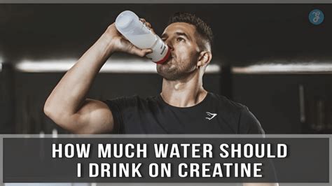 How Much Water Should You Be Drinking on Creatine: A Dive into Hydration Myths and Muscle Magic