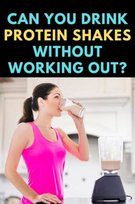 If You Drink Protein Shakes and Don't Workout, Will You Gain Weight? And What Happens If You Add Marshmallows to the Mix?